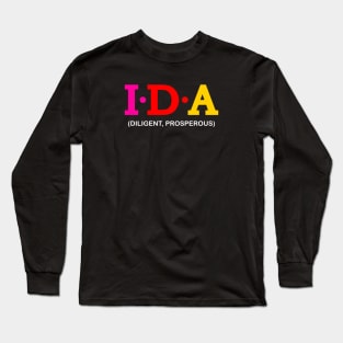 Ida - Diligent, Prosperous. Long Sleeve T-Shirt